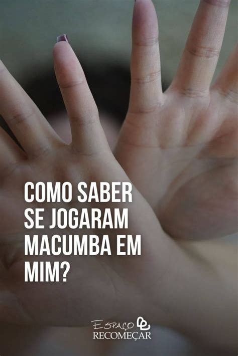 sintomas macumba|Como identificar se fizeram macumba para mim.